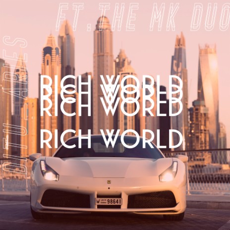 Rich World ft. The MK Duo | Boomplay Music
