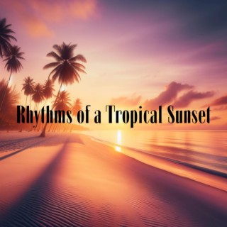 Rhythms of a Tropical Sunset: Exotic Escape Euphoria