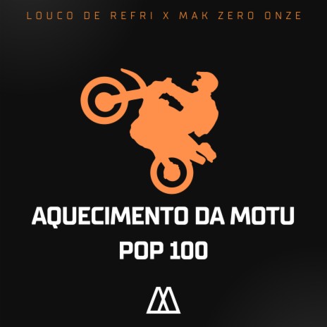 Aquecimento da Motu Pop 100 ft. mak zero onze | Boomplay Music