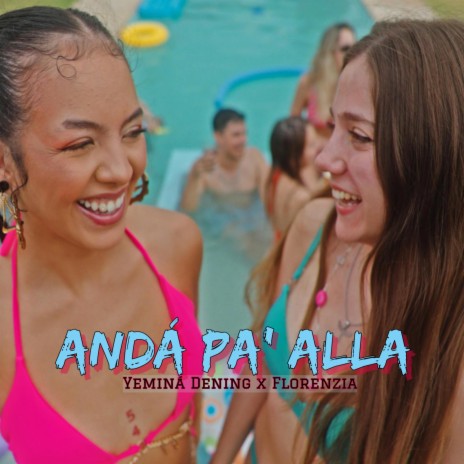 Andá pa' allá ft. Fl0renzia | Boomplay Music