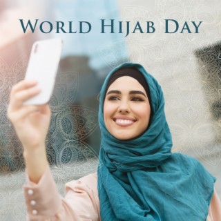 World Hijab Day – Honour & Respect For Muslim Women