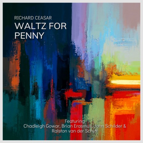 Waltz for Penny ft. Chadleigh Gowar, Brian Erasmus, John Schilder & Ralston van der Schyff | Boomplay Music