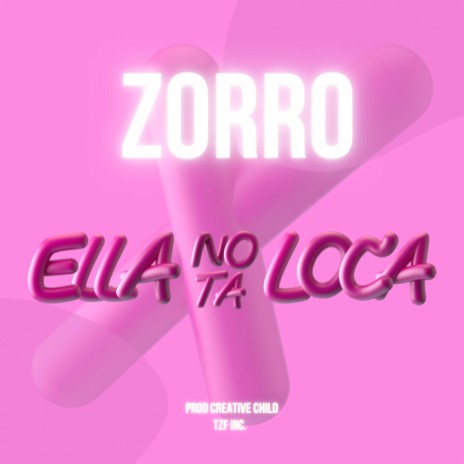 Ella No Ta Loca | Boomplay Music