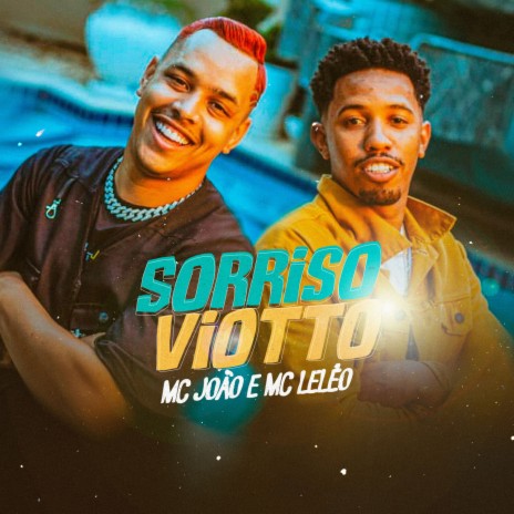 SORRISO VIOTTO ft. MC LELÉO | Boomplay Music