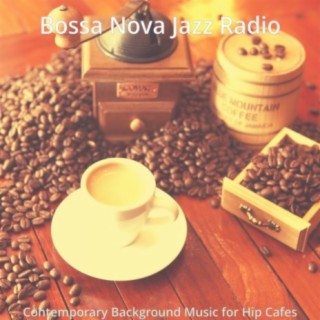 Contemporary Background Music for Hip Cafes