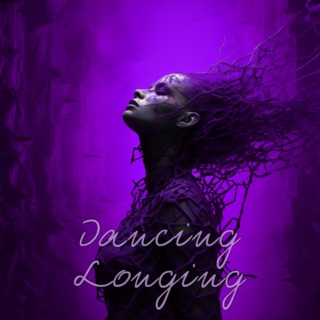 Dancing Longing | Boomplay Music