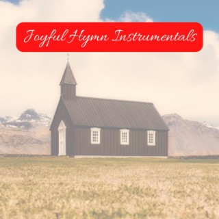 Joyful Hymn Instrumentals (Flute Version)