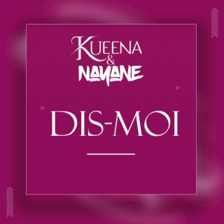 Dis-moi ft. Nayane lyrics | Boomplay Music