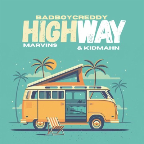 High Way ft. Kidmahn & Marvins | Boomplay Music