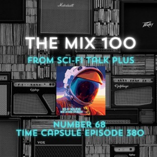 The Mix 100 - Episode 68  Time Capsule Episode 380