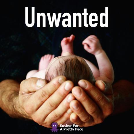 Unwanted | Boomplay Music