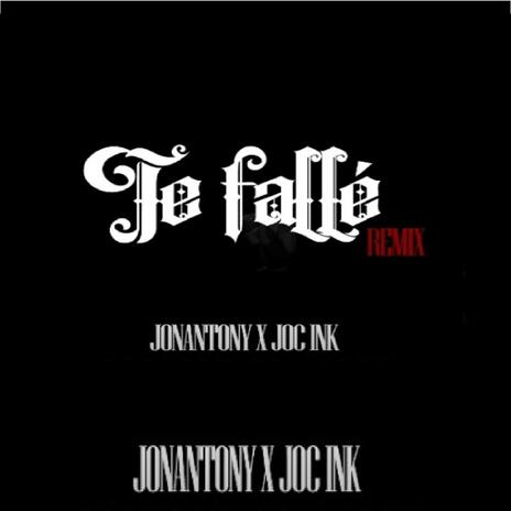 Te Falle (Rmx Joc Ink) | Boomplay Music