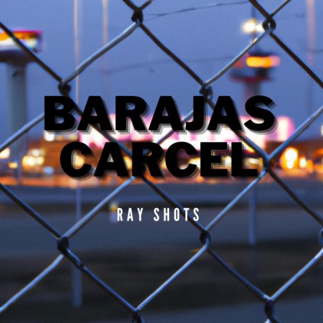 Barajas cárcel | Boomplay Music