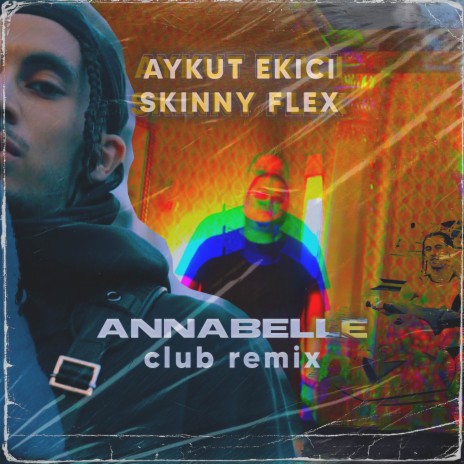 Annabelle (Club Remix) ft. Skinny Flex | Boomplay Music