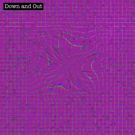 Down and Out | Boomplay Music