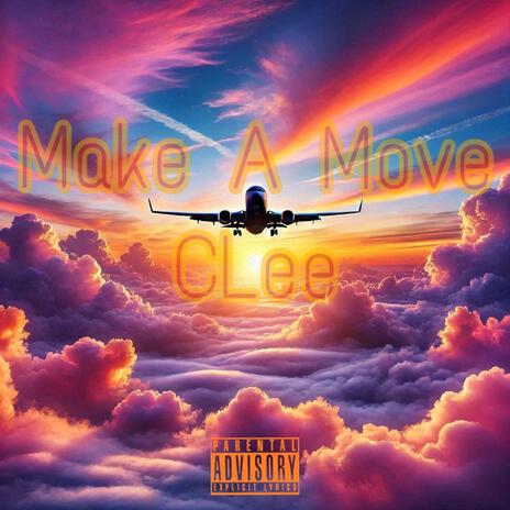 Make A Move | Boomplay Music