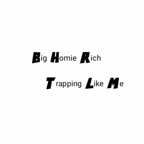 Trapping like me | Boomplay Music