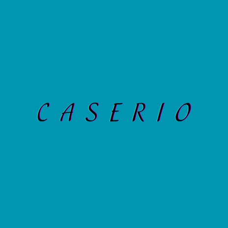 CASERIO | Boomplay Music