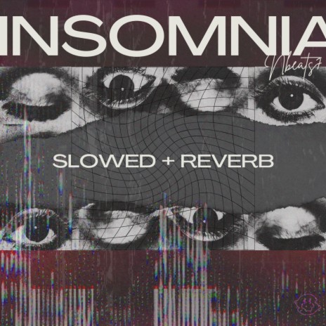 Insomnia (Slowed + Reverb) | Boomplay Music