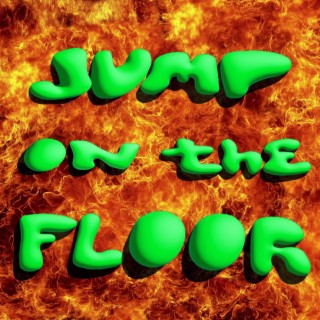 Jump on the floor