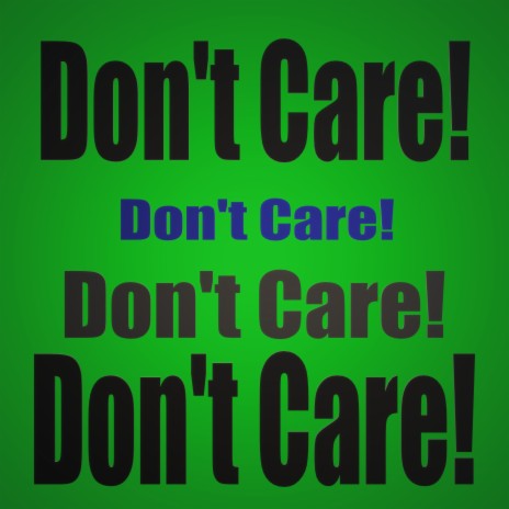 Don't Care! ft. OM BooyakaMix | Boomplay Music