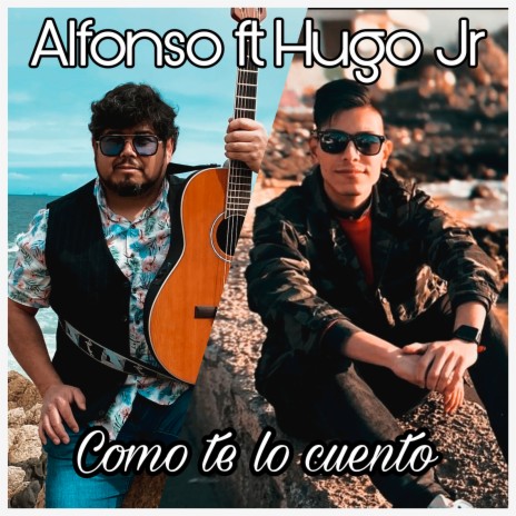 Como Te Lo Cuento ft. Hugo Jr | Boomplay Music