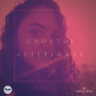 Ghostly Afterimage