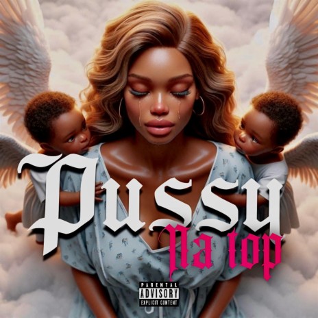 Pussy na top | Boomplay Music