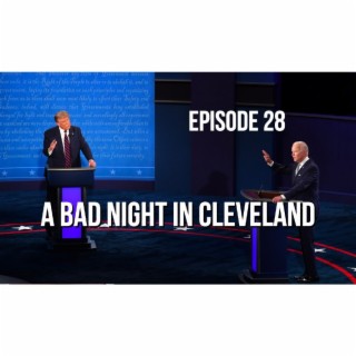Episode 28 - A Bad Night In Cleveland