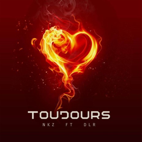 Toujours ft. DLR | Boomplay Music