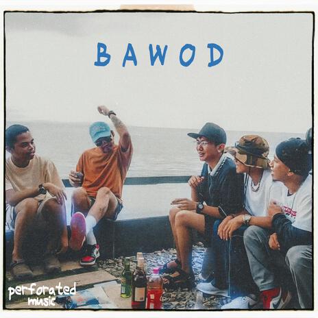 BAWOD ft. Perforated Music | Boomplay Music