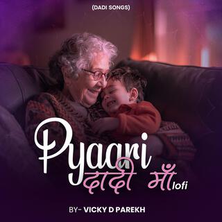 Pyaari Dadi Maa LoFi (Dadi Songs)