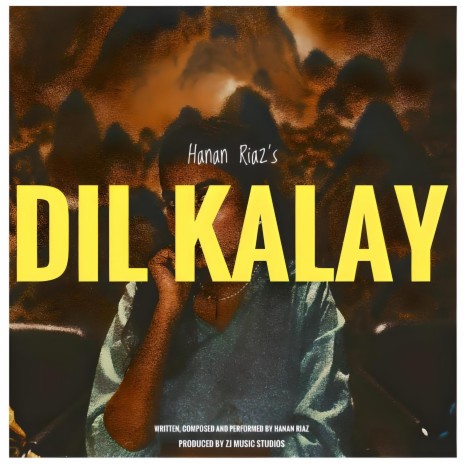 Dil Kalay | Boomplay Music
