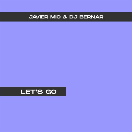 Let's Go ft. Dj Bernar