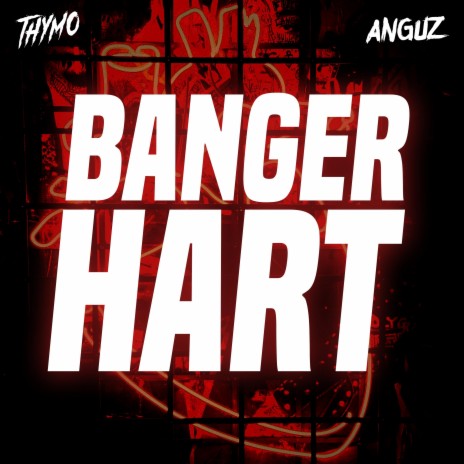 Banger Hart ft. ANGUZ | Boomplay Music