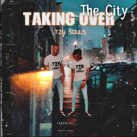 Taking Over The City | Boomplay Music