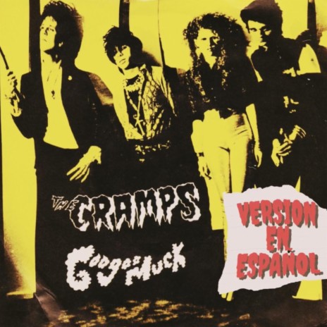 Goo Goo Muck (Versión en Español - The Cramps) | Boomplay Music