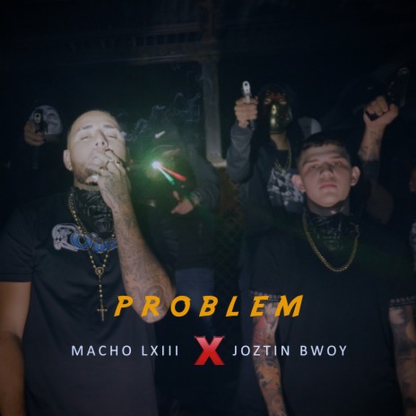 Problem ft. Joztin Bwoy | Boomplay Music