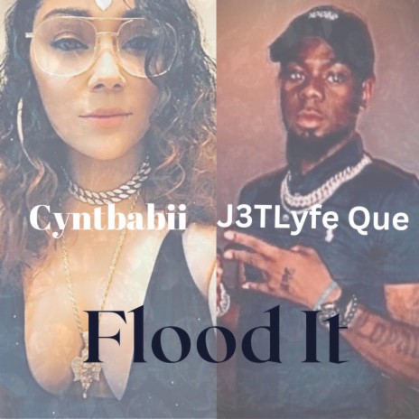 Flood It ft. Cyntbabii