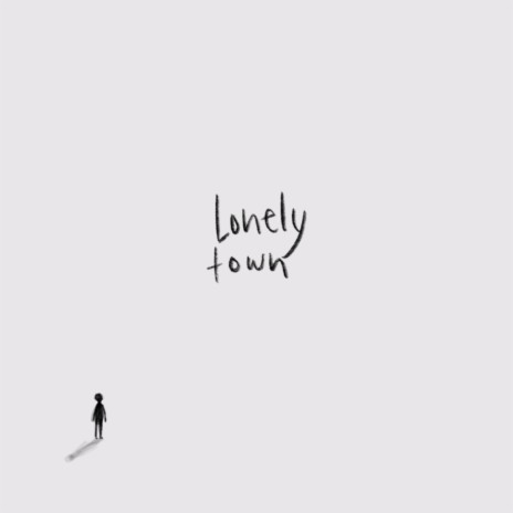 Lonely Town | Boomplay Music