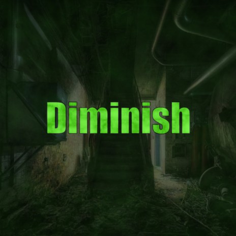 Diminish | Boomplay Music