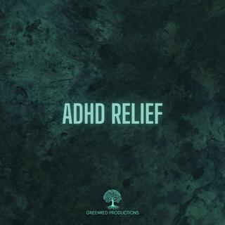 ADHD Relief Music for Better Focus