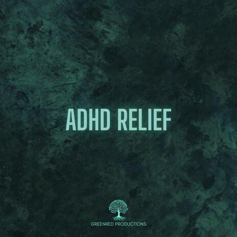 ADHD Relief Music for Better Focus | Boomplay Music