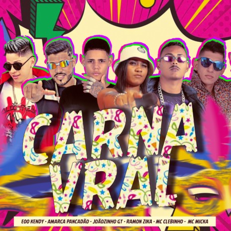 Carnavral ft. Amarca Pancadão, Joãozinho GT, Mc Clebinho, Ramon zika & Mc micka | Boomplay Music