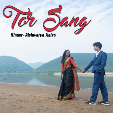 Tor Sang ft. Aishwarya Xalxo | Boomplay Music