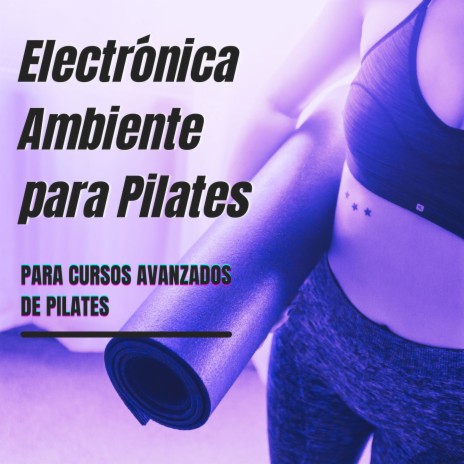 Electrónica Ambiente para Pilates