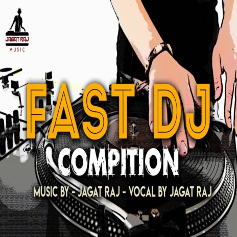 Fast DJ Compition | Boomplay Music