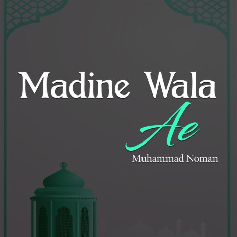 Madine Wala Ae