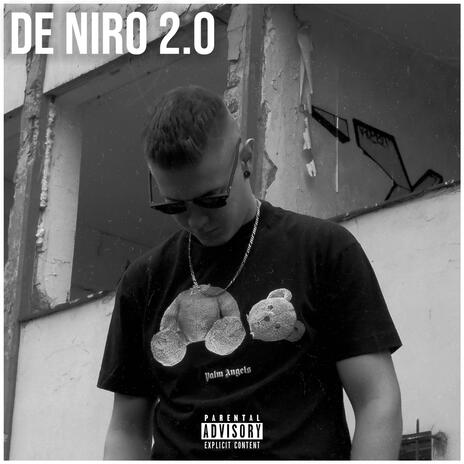 De Niro 2.0 | Boomplay Music