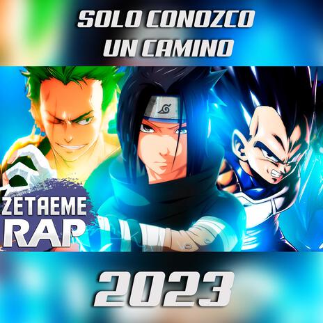 RAP Vegeta, Zoro y Sasuke (Solo conozco un camino) | Boomplay Music